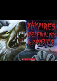 vampires, werewolves, and zombies
